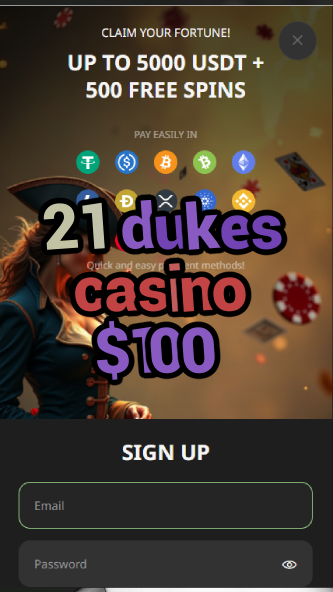 21 dukes casino $100-asdasdzhjkds.com